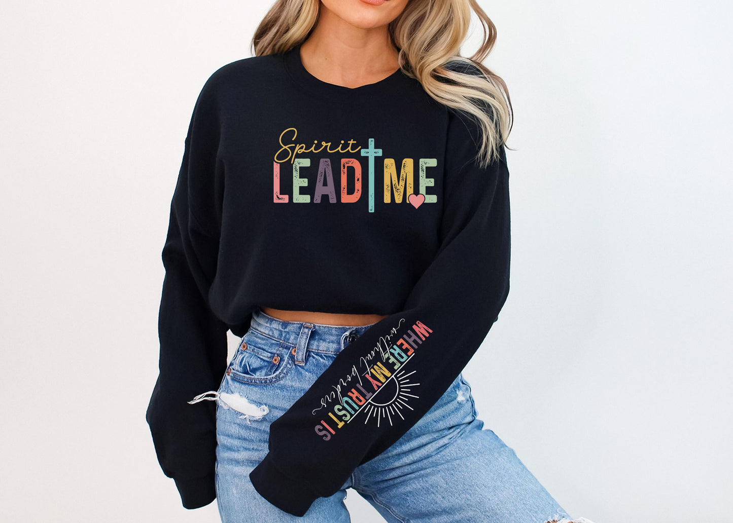 Spirit lead me sweatshirt