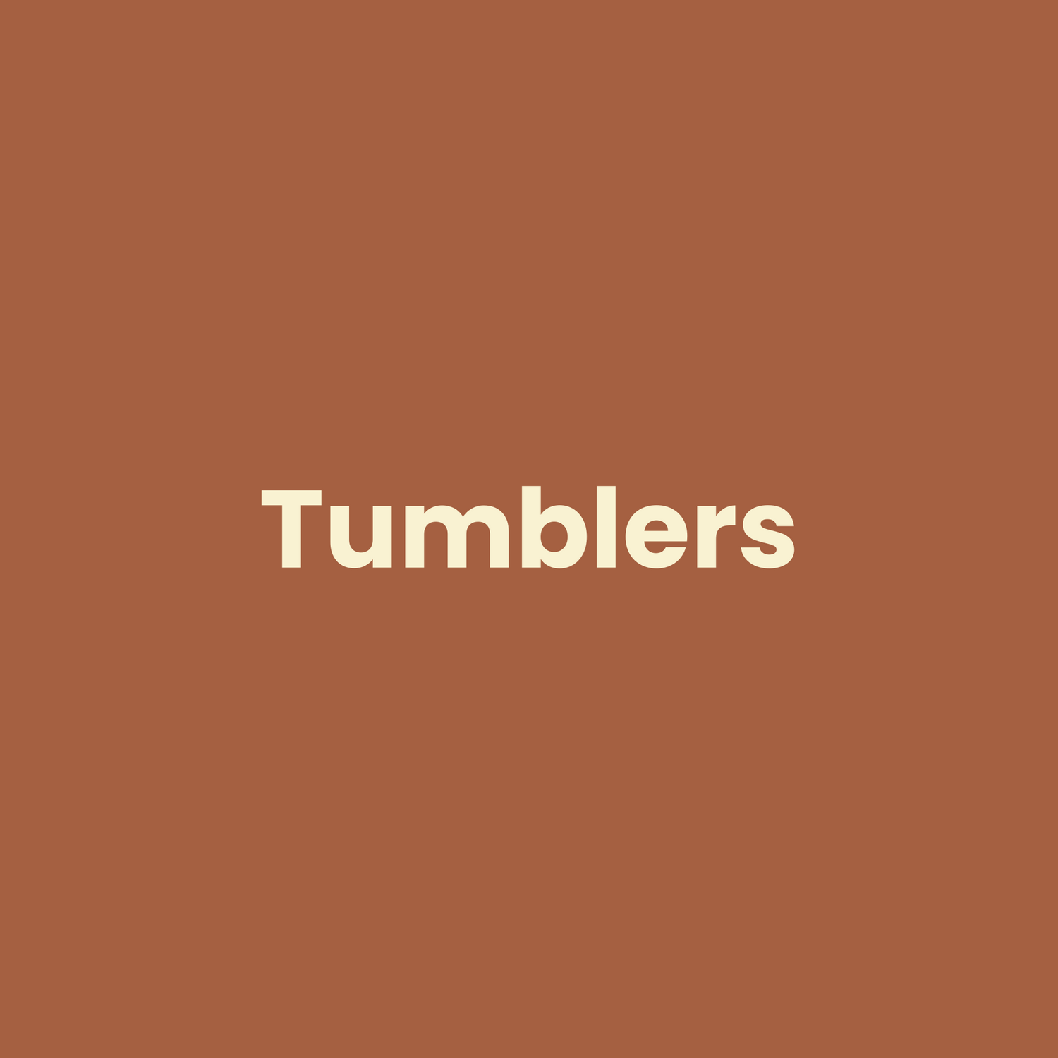 Tumblers