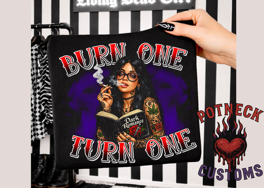 Burn one Turn one Dark Romance Reader Shirt