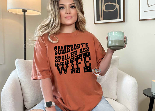 Spoiled A$& Wife shirt