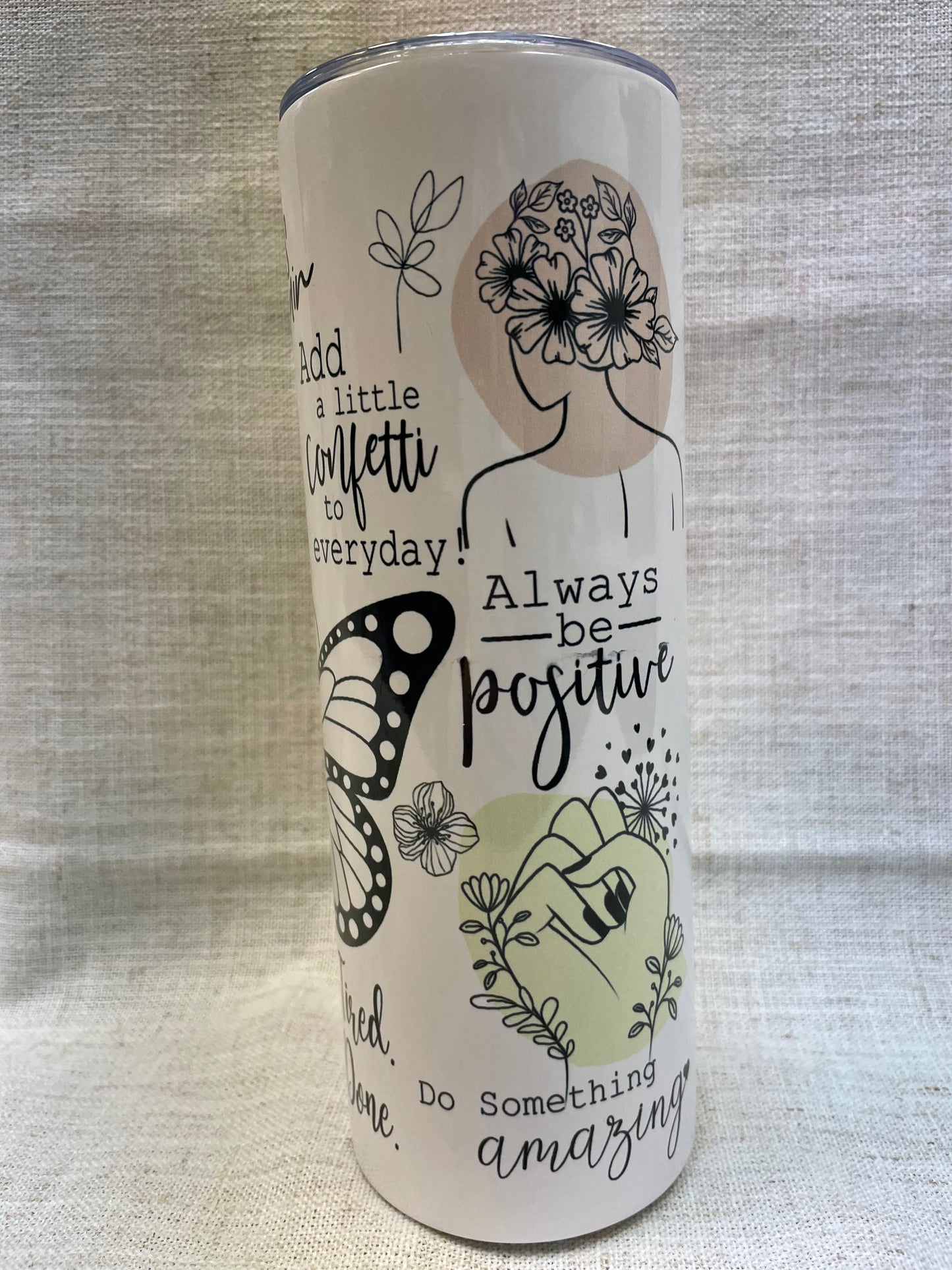 Positive affirmation tumbler, 20 oz skinny tumbler, inspirational tumbler