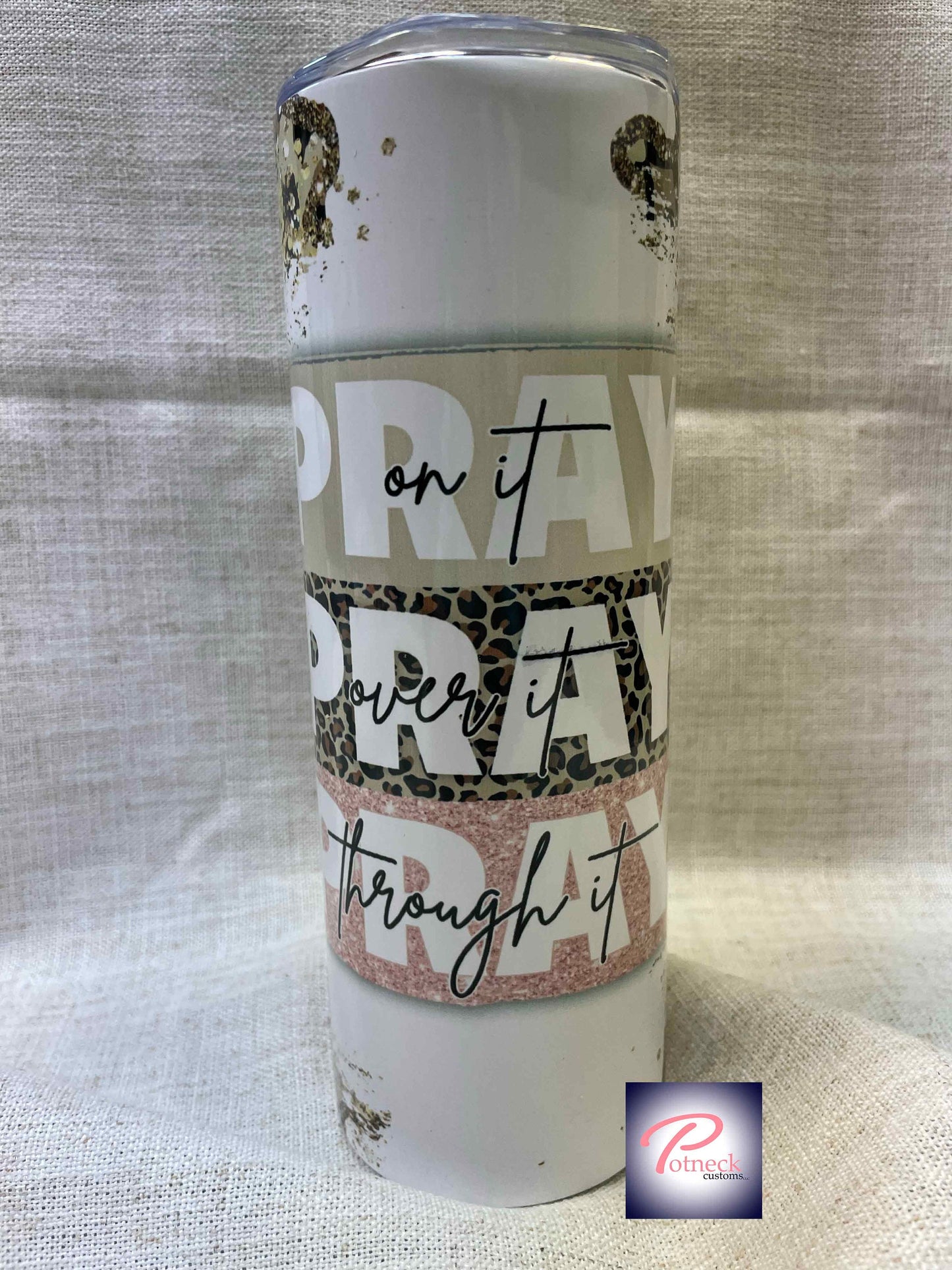 Pray on it, Pray over it, Pray through it Tumbler, 20 oz skinny tumbler, religious tumbler, inspirational tumbler